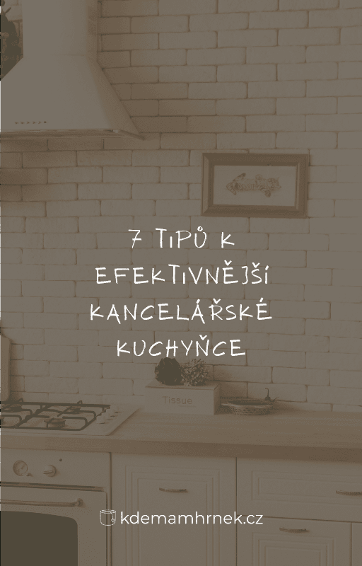 Obálka e-knihy 7 tipů k efektivnější kancelářské kuchyňce